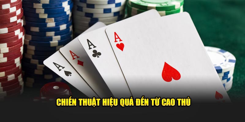 Chiến thuật hiệu quả đến từ cao thủ