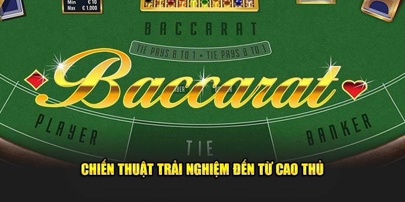 Chiến thuật trải nghiệm đến từ cao thủ