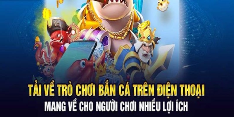 Anh em sẽ được trải nghiệm nhiều điều mới khi tải game bắn cá